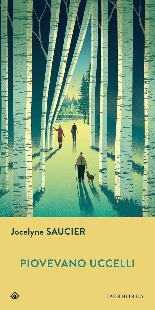Piovevano uccelli - Jocelyne Saucier,Luciana Cisbani - ebook