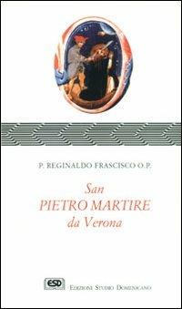 S. Pietro martire da Verona - Reginaldo Frascisco - copertina