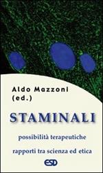 Staminali. Possibilità terapeutiche. Rapporti tra scienza ed etica