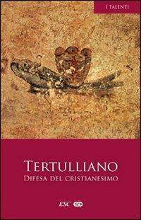 Difesa del cristianesimo - Quinto S. Tertulliano - copertina