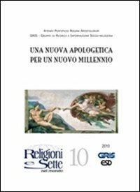 Religioni e sette nel mondo. Vol. 10: Una nuova apologetica per un nuovo millennio. - copertina