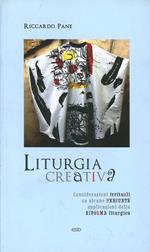 Liturgia creativa. Considerazioni irrituali su alcune presunte applicazioni della riforma liturgica