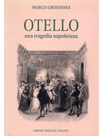 Otello. Una tragedia napoletana