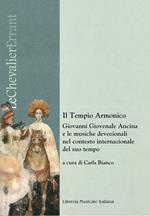 Il tempio armonico. Giovanni Giovenale Ancina e le musiche devozionali nel contesto internazionale del suo tempo