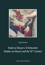 Studi su Mozart e il Settecento-Studies on Mozart and the 18th century. Ediz. bilingue