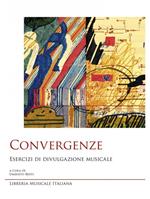 Convergenze. Esercizi di divulgazione musicale