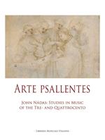 Arte Psallentes. John Nádas: studies in music of the Tre-and Quattrocento