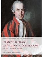 Lo sposo burlato da Piccinni a Dittersdorf. Un'opera buffa in Europa