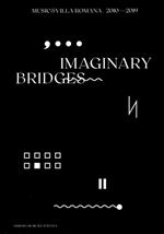 Imaginary bridges. Music@villaromana 2010-2019