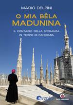 O mia bèla Madunina. Il coraggio della speranza in tempo di pandemia