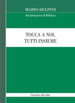 Tocca a noi, tutti insieme. Discorso alla città 2020