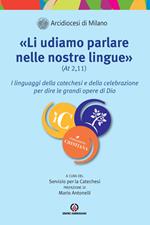 «Li udiamo parlare nelle nostre lingue» (At. 2,11). I linguaggi della catechesi e della celebrazione per dire le grandi opere di Dio