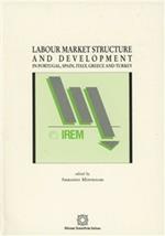 Labour market structure and development in Portugal, Spain, Italy, Greece and Turkey