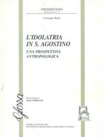 L' idolatria in S. Agostino. Una prospettiva antropologica