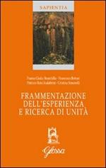 Frammentazione dell'esperienza e ricerca di unità