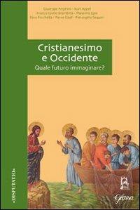 Cristianesimo e Occidente. Quale futuro immaginare? - copertina