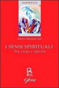 I sensi spirituali. Tra corpo e spirito - copertina