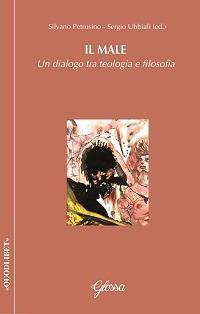 Il male. Un dialogo tra teologia e filosofia - copertina