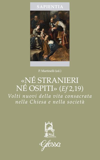 «Né stranieri né ospiti» (Ef. 2,19). Volti nuovi della vita consacrata nella chiesa e nella società - copertina