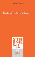 Bioetica e civiltà tecnologica