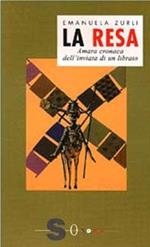 La resa. Amara cronaca dell'inviata di un libraio