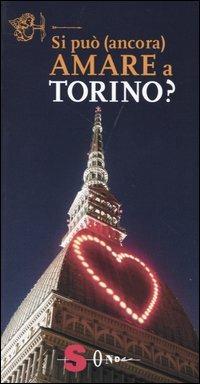 Si può (ancora) amare a Torino? - Riccardo Humbert - copertina