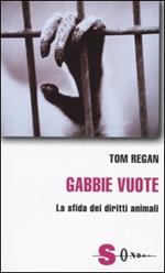 Gabbie vuote. La sfida dei diritti animali