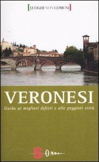 Veronesi. Guida ai migliori difetti e alle peggiori virtù - David Conati - 3