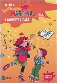 I compiti a casa. Maga Martina e Leo. Ediz. illustrata - Knister - copertina