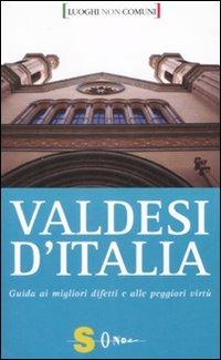 Valdesi d'Italia. Guida ai migliori difetti e alle peggiori virtù - Sergio Velluto - copertina