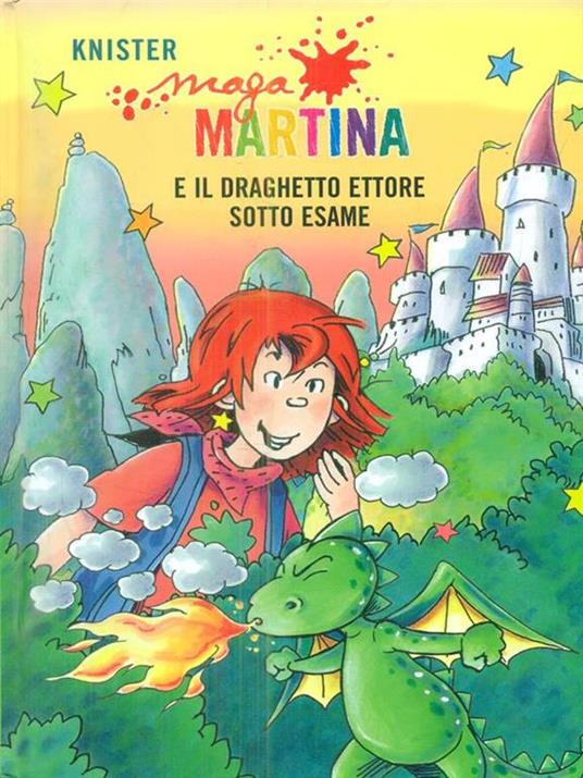 Maga Martina e il draghetto Ettore sotto esame. Vol. 8 - Knister - copertina