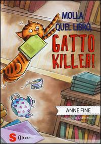 Molla quel libro, gatto killer! - Anne Fine - copertina