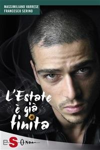 L'Estate è già finita - Francesco Serino,Massimiliano Varrese - ebook