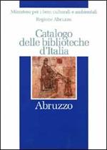 Catalogo delle biblioteche d'Italia. Abruzzo