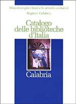 Catalogo delle biblioteche d'Italia. Calabria