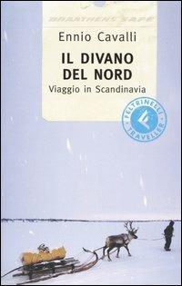 Il divano del nord. Viaggio in Scandinavia - Ennio Cavalli - copertina