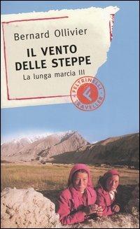 Il vento delle steppe - Bernard Ollivier - copertina