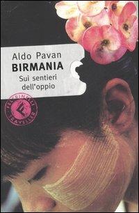 Birmania. Sui sentieri dell'oppio - Aldo Pavan - copertina