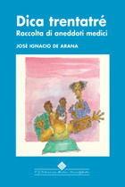 Dica trentatré. Raccolta di aneddoti medici