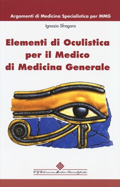 Elementi di oculistica per il medico di medicina generale - Ignazio Sfragara - copertina