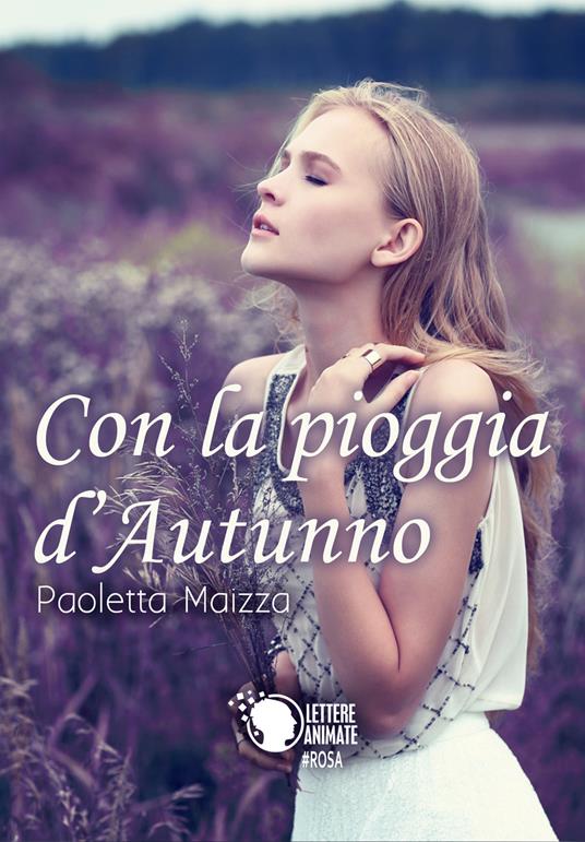 Con la pioggia d'autunno - Paoletta Maizza - copertina