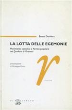 La lotta delle egemonie. Movimento cattolico e Partito Popolare nei Quaderni di Gramsci