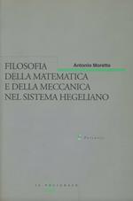 Filosofia della matematica e della meccanica nel sistema hegeliano