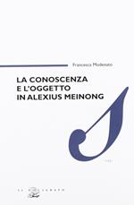 La conoscenza e l'oggetto in Alexius Meinong