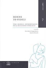 Donne in-fedeli. Testi, modelli, interpretazioni della religiosità femminile