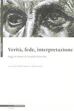 Verità, fede, interpretazione. Saggi in onore di Arnaldo Petterlini