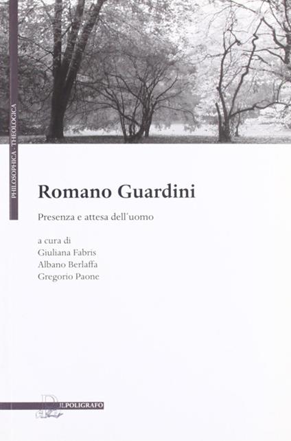 Romano Guardini. Presenza e attesa dell'uomo - copertina