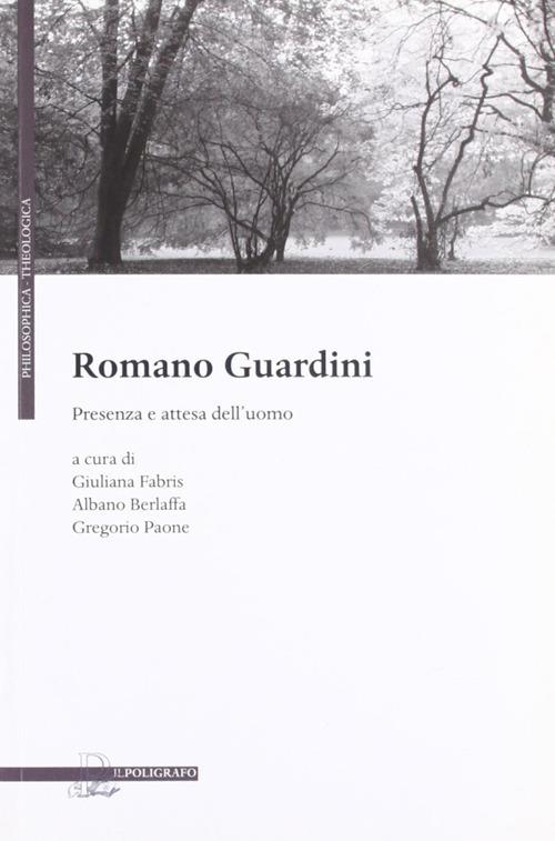 Romano Guardini. Presenza e attesa dell'uomo - copertina