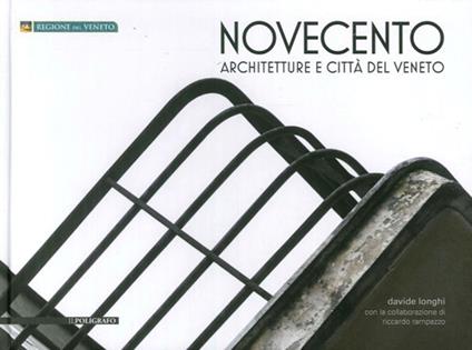 Novecento. Architetture e città del Veneto - Davide Longhi - copertina