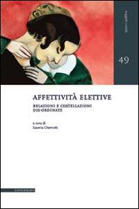 Affettività elettive. Relazioni e costellazioni dis-ordinate - copertina